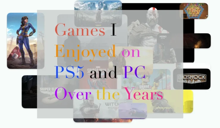 Games I Enjoyed on PS5 and PC Over the Years